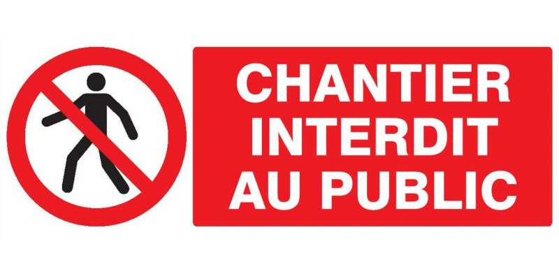 Panneau chantier interdit au public