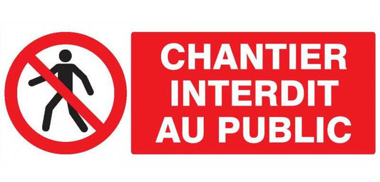 Panneau chantier interdit au public